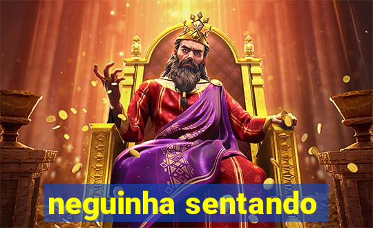 neguinha sentando